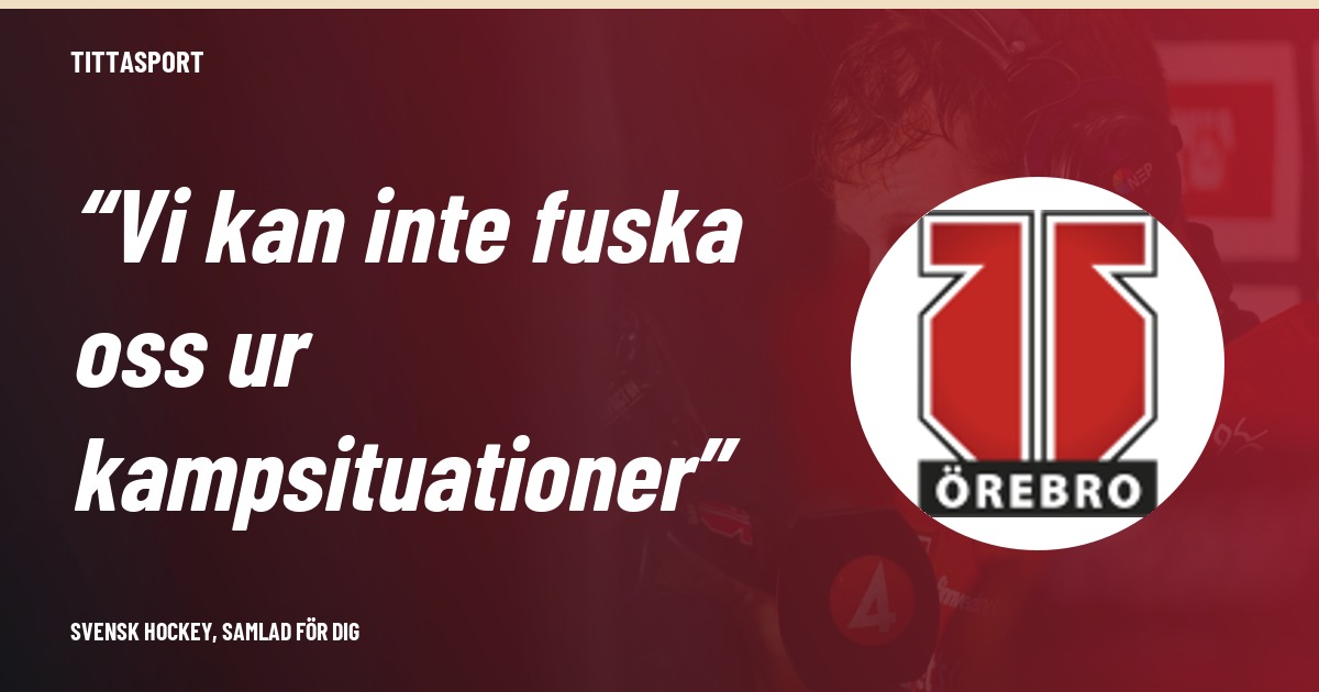 Karlkvist efter Örebros 6–0-förlust: ”Vi blir utspridda”