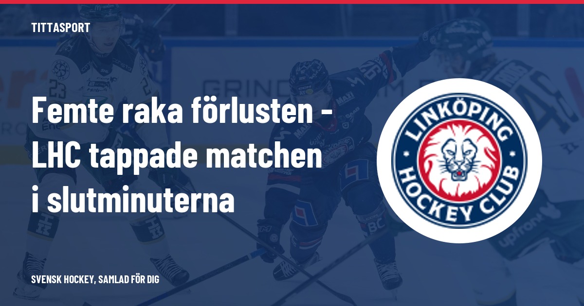 Linköping föll efter två sena baklängesmål mot Färjestad
