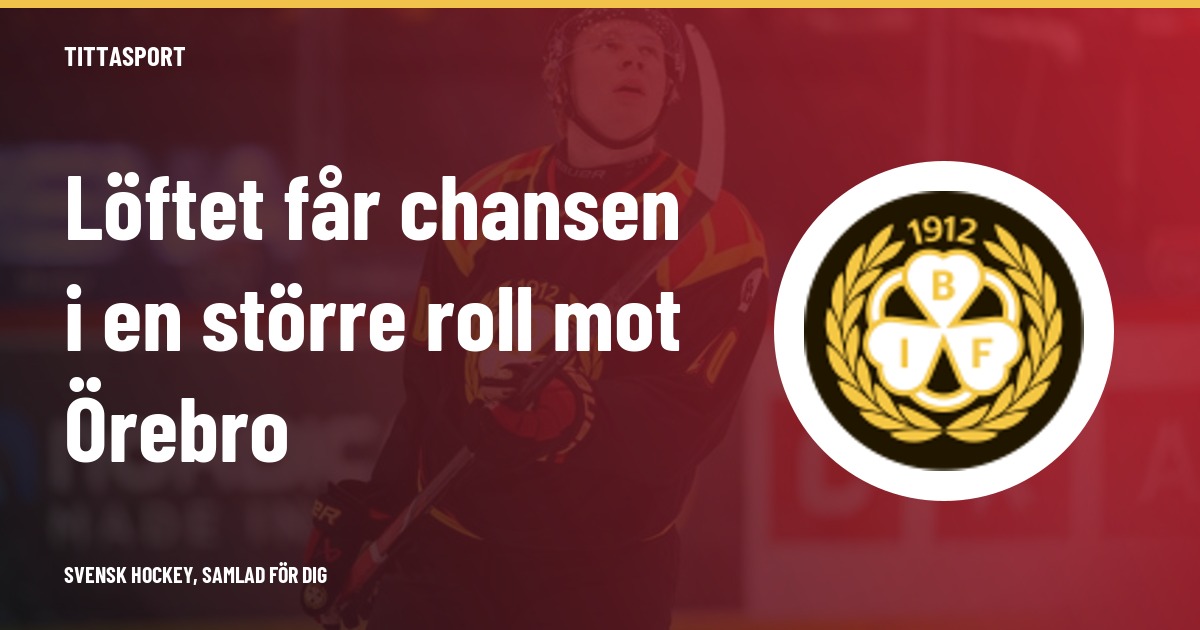 Gästrin får större roll i Brynäs inför mötet med Örebro