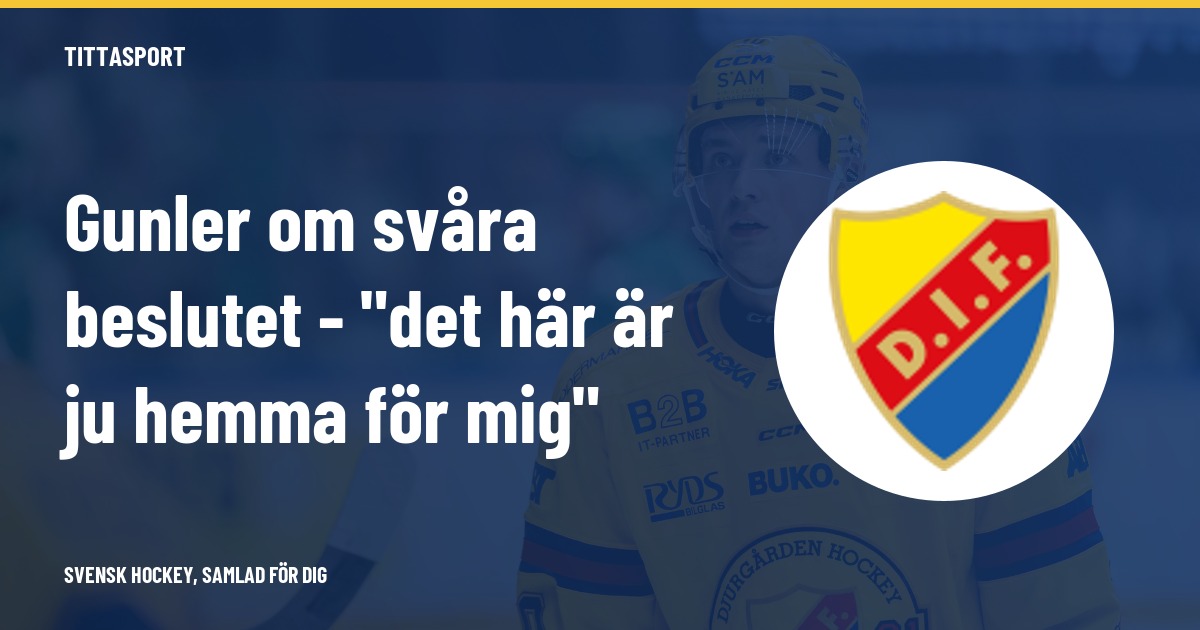 Gunler förklarar varför han valde Djurgården framför Luleå