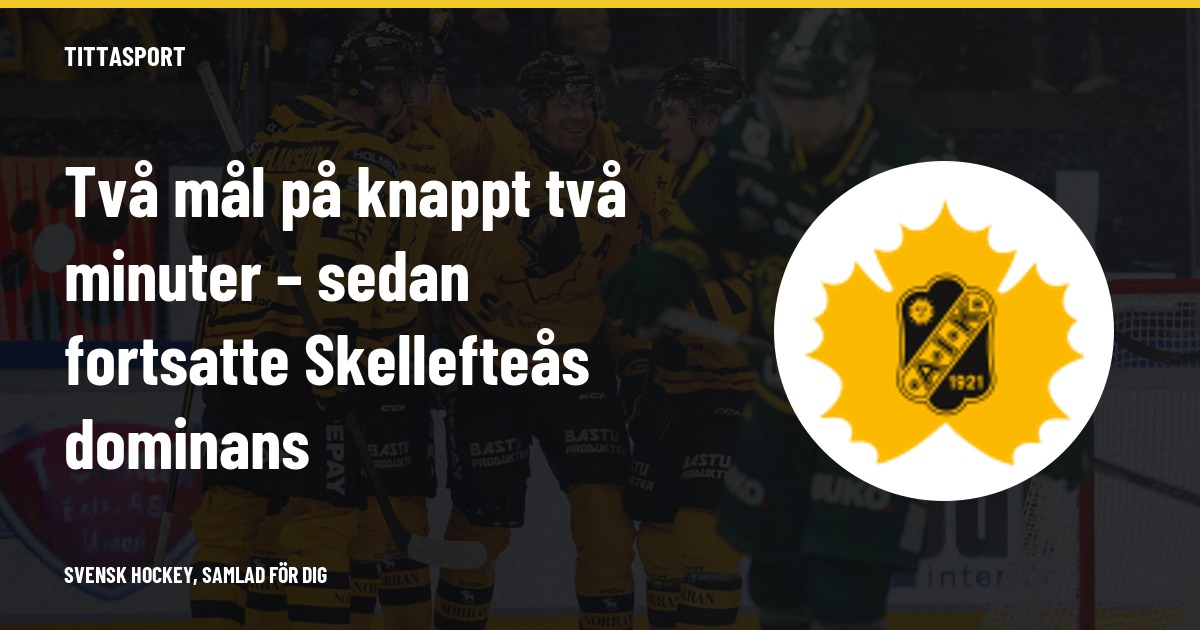Skellefteå körde över Björklöven – vann med 8–1