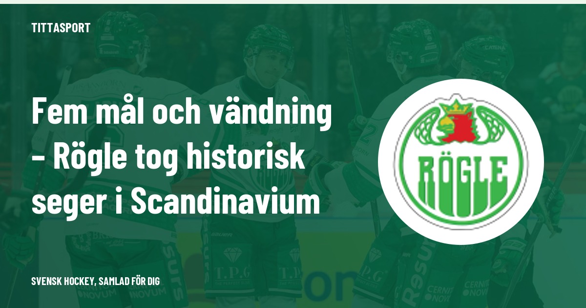Rögle vände tvåmålsunderläge och tog första segern i Scandinavium